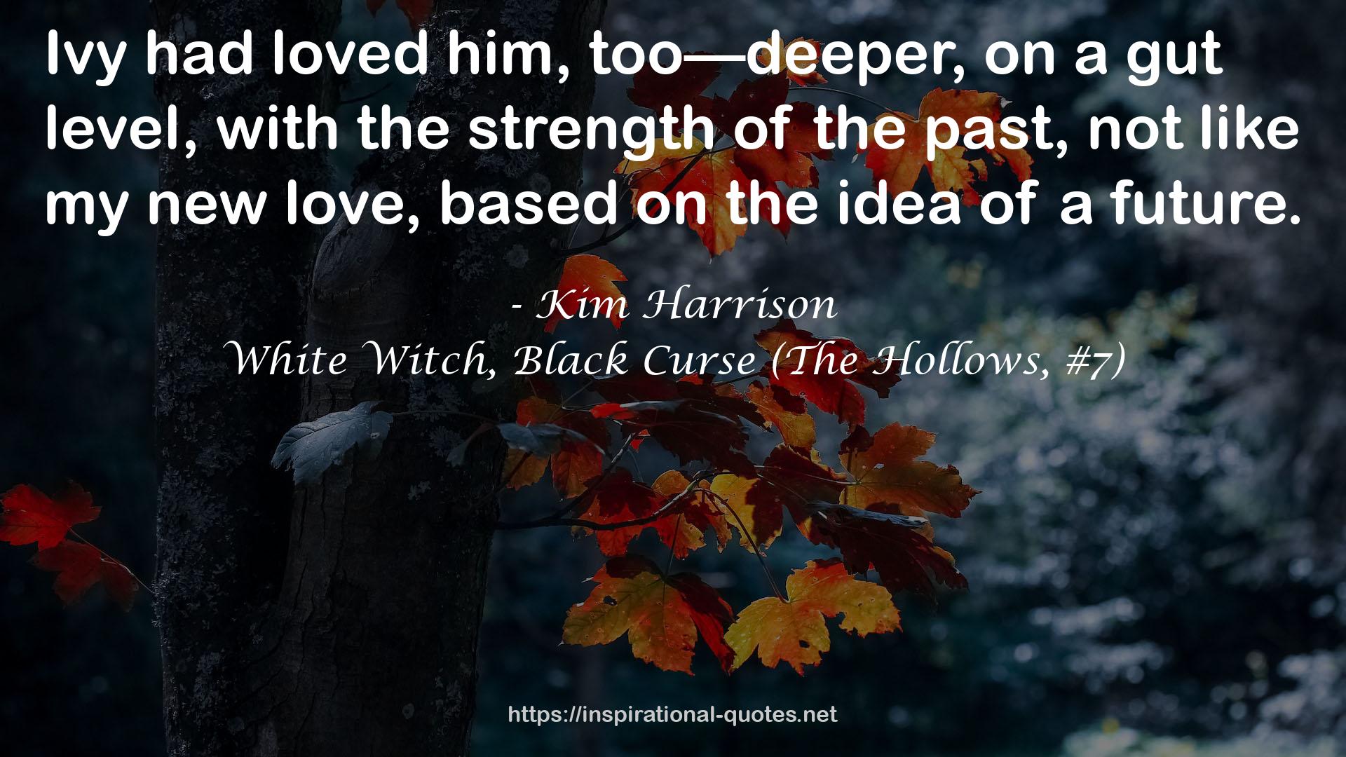White Witch, Black Curse (The Hollows, #7) QUOTES