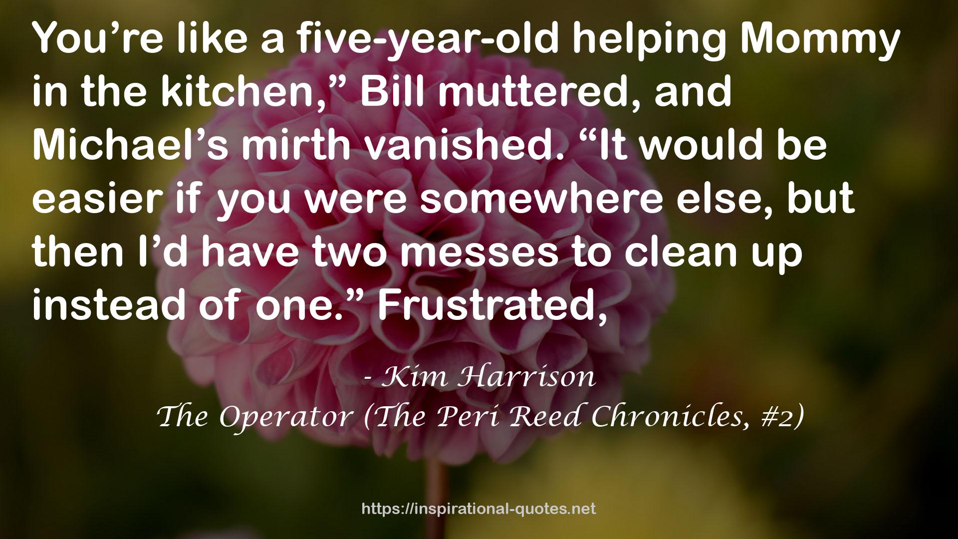 The Operator (The Peri Reed Chronicles, #2) QUOTES