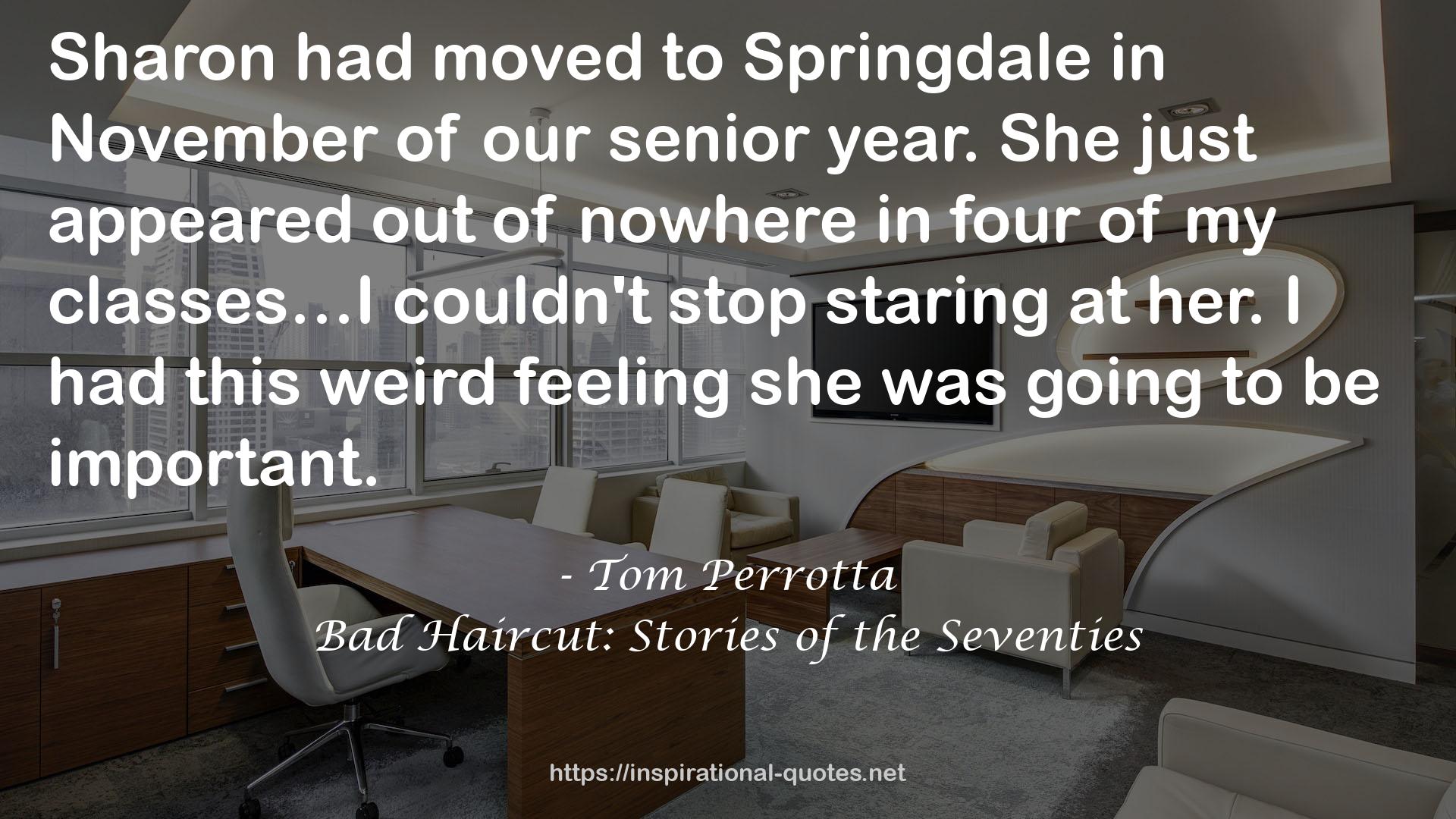 Bad Haircut: Stories of the Seventies QUOTES