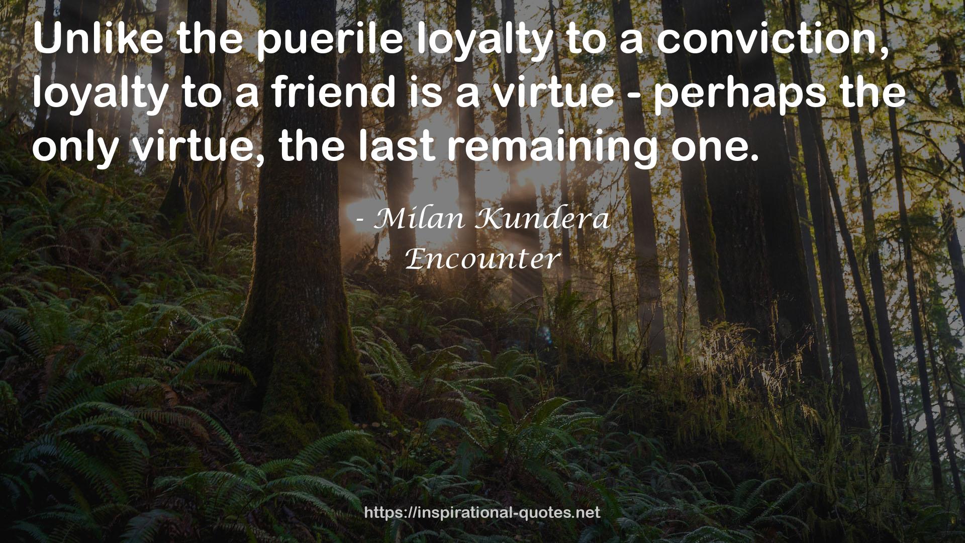 the puerile loyalty  QUOTES