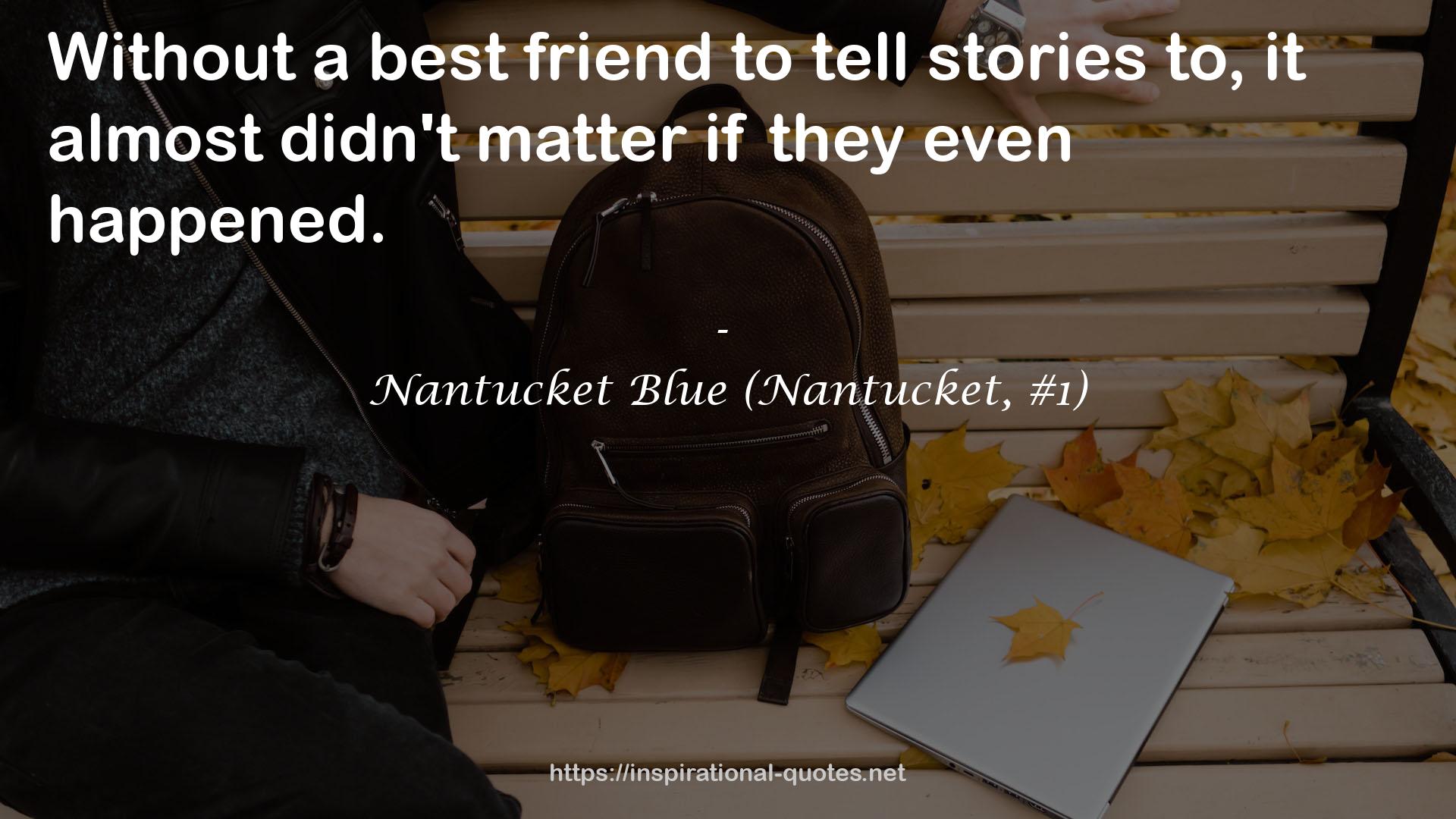 Nantucket Blue (Nantucket, #1) QUOTES