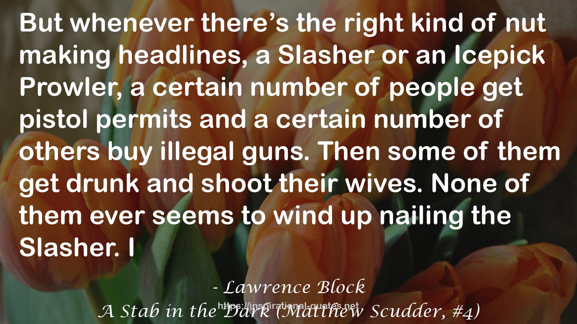 A Stab in the Dark (Matthew Scudder, #4) QUOTES