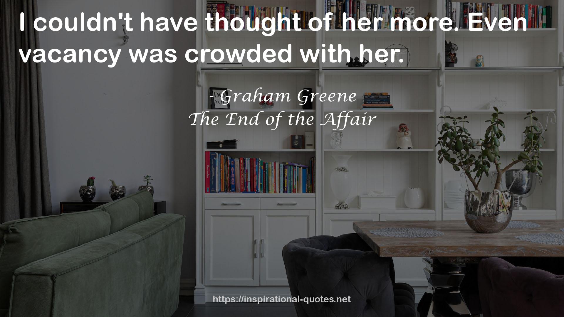 The End of the Affair QUOTES