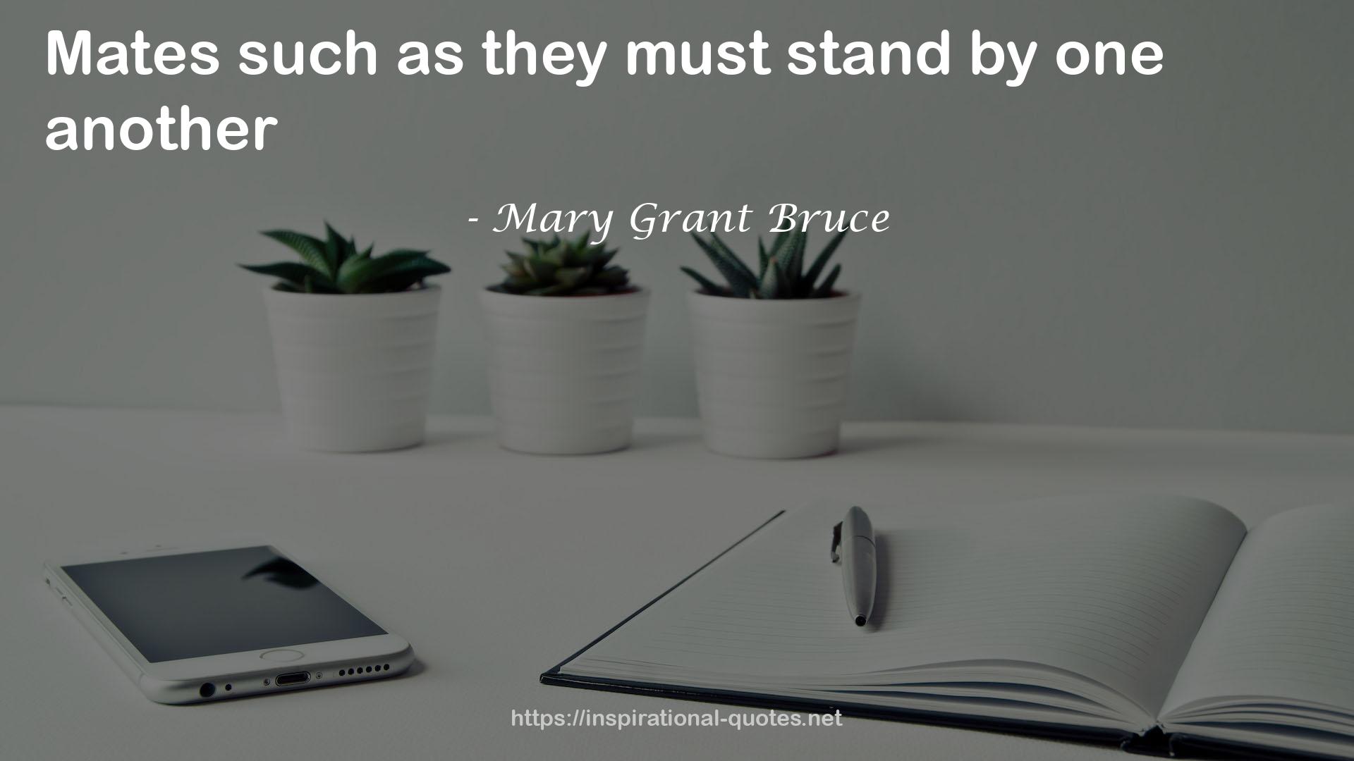 Mary Grant Bruce QUOTES