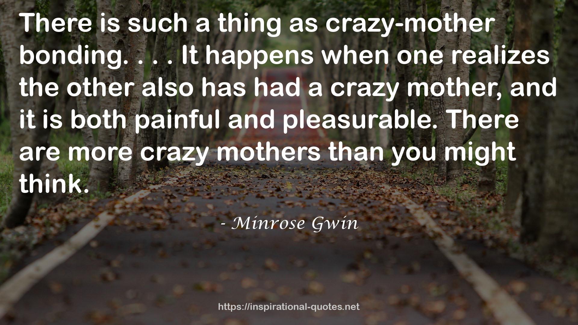 more crazy mothers  QUOTES