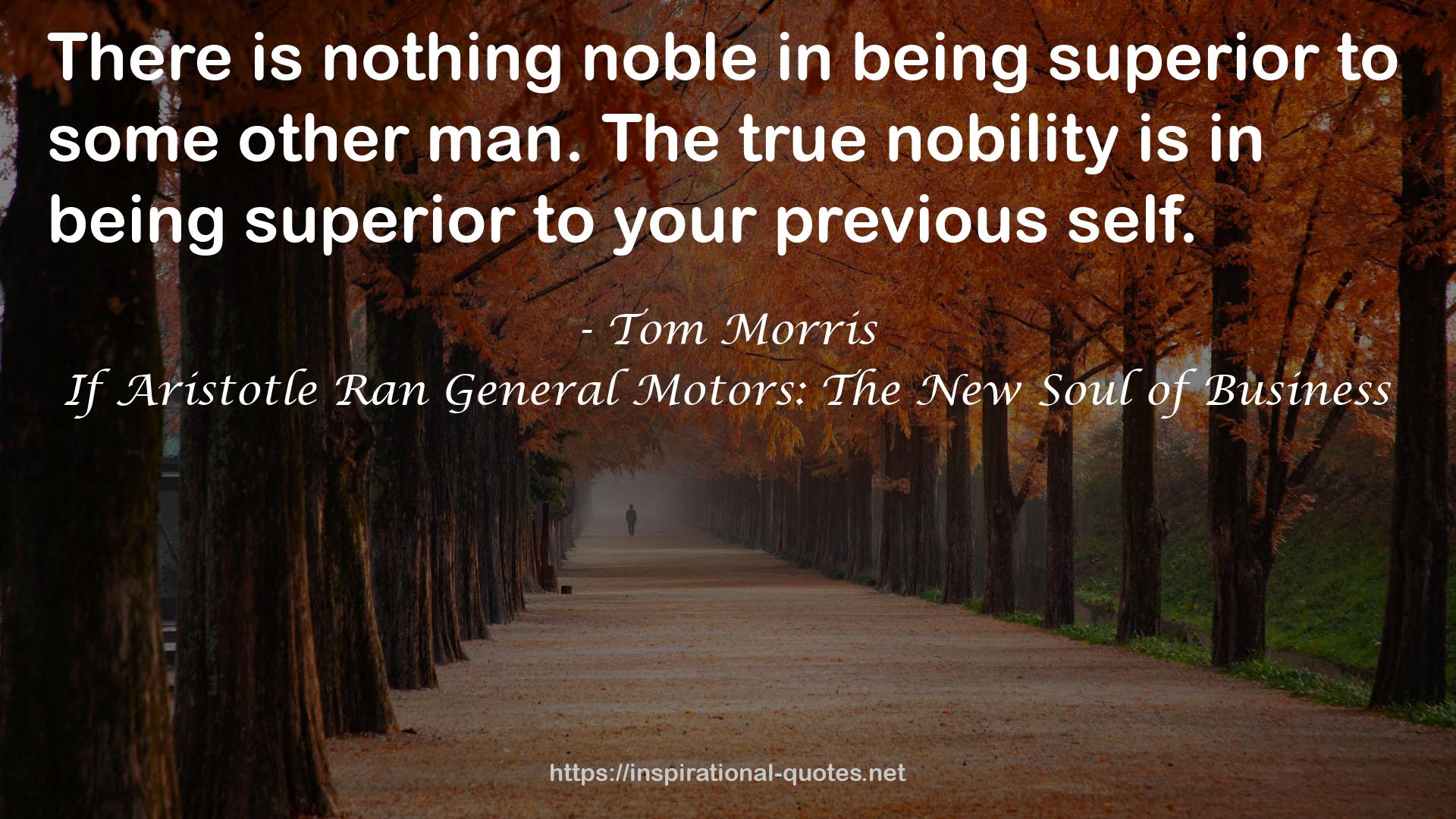 If Aristotle Ran General Motors: The New Soul of Business QUOTES