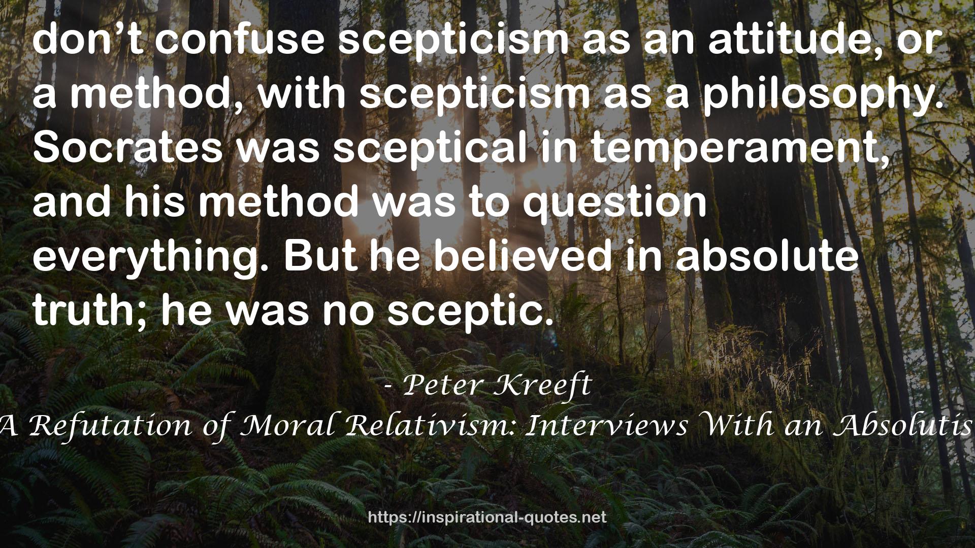 A Refutation of Moral Relativism: Interviews With an Absolutist QUOTES