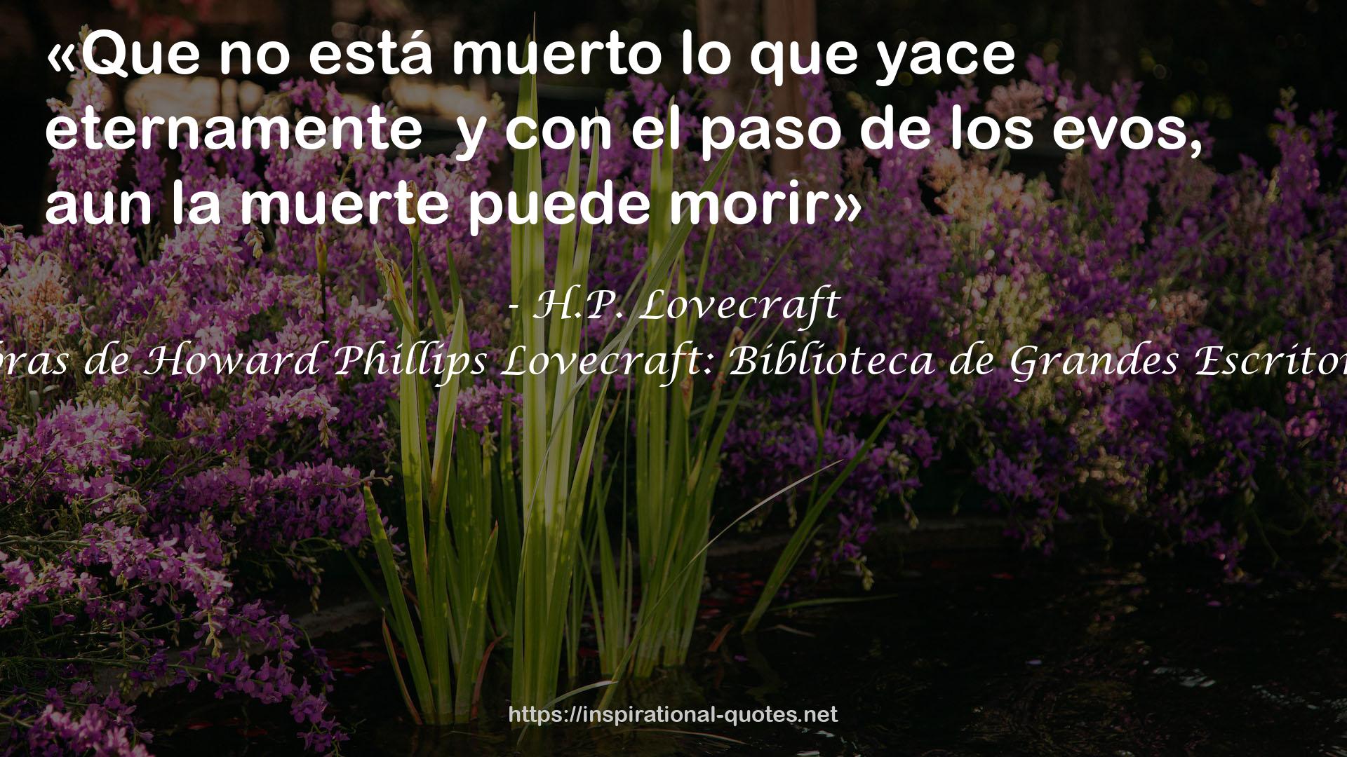 Obras de Howard Phillips Lovecraft: Biblioteca de Grandes Escritores QUOTES