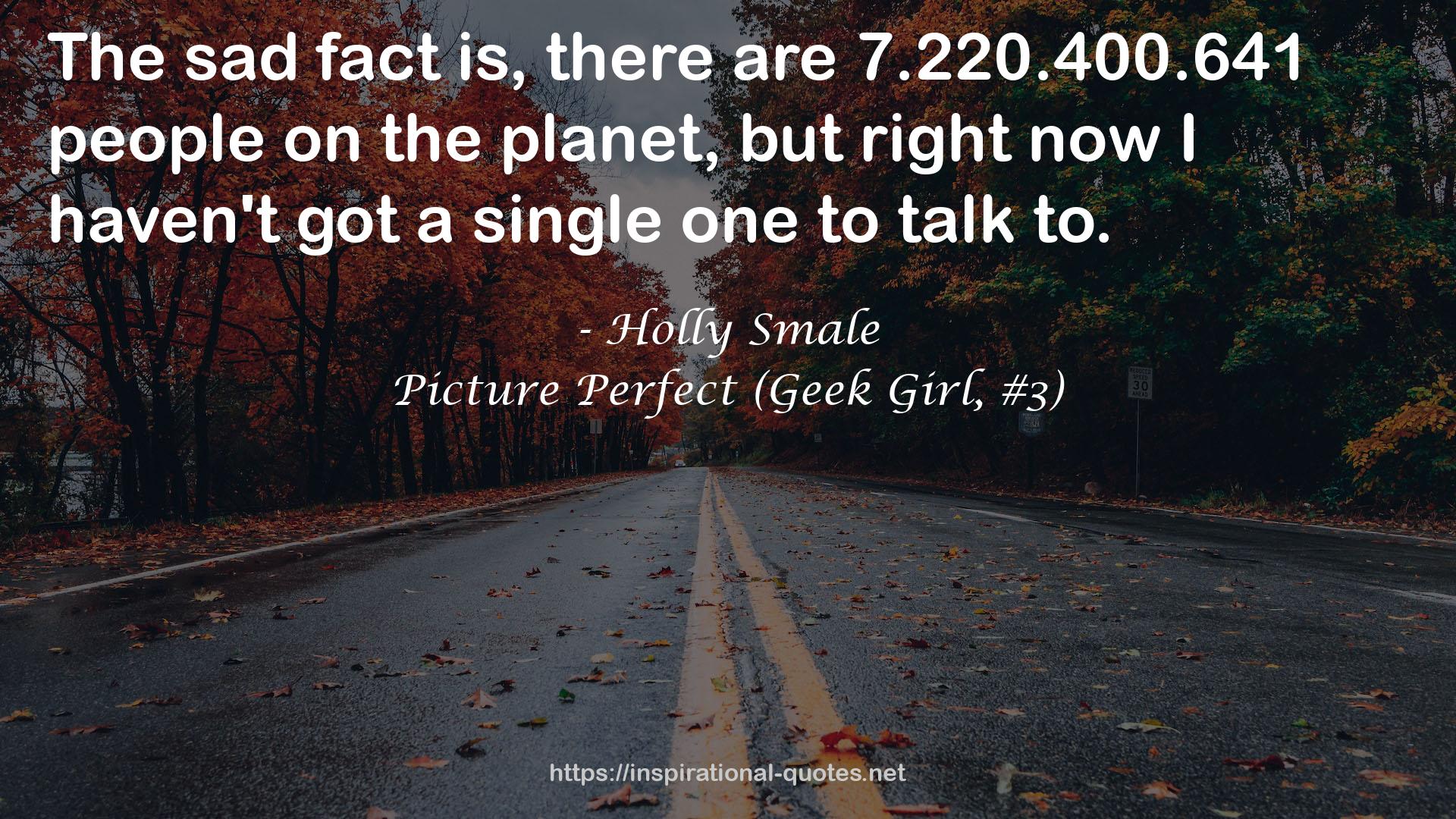 Picture Perfect (Geek Girl, #3) QUOTES