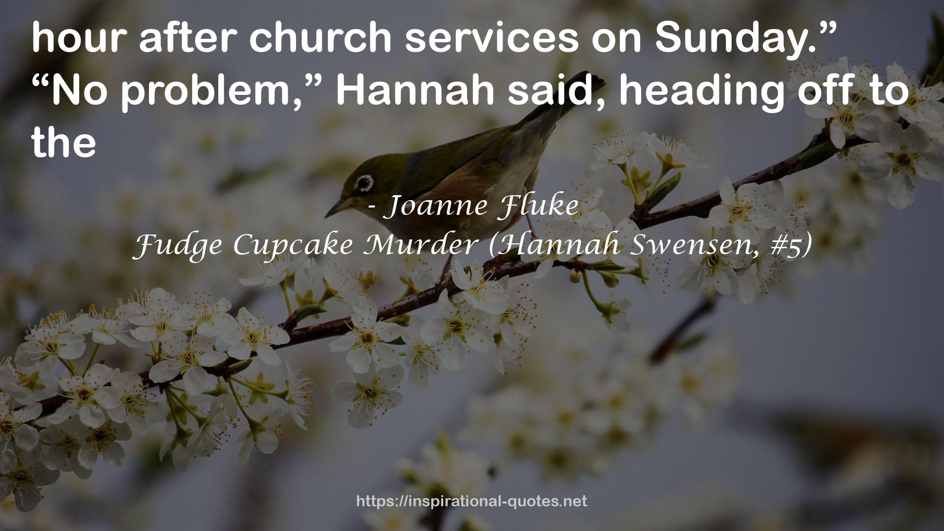 Fudge Cupcake Murder (Hannah Swensen, #5) QUOTES