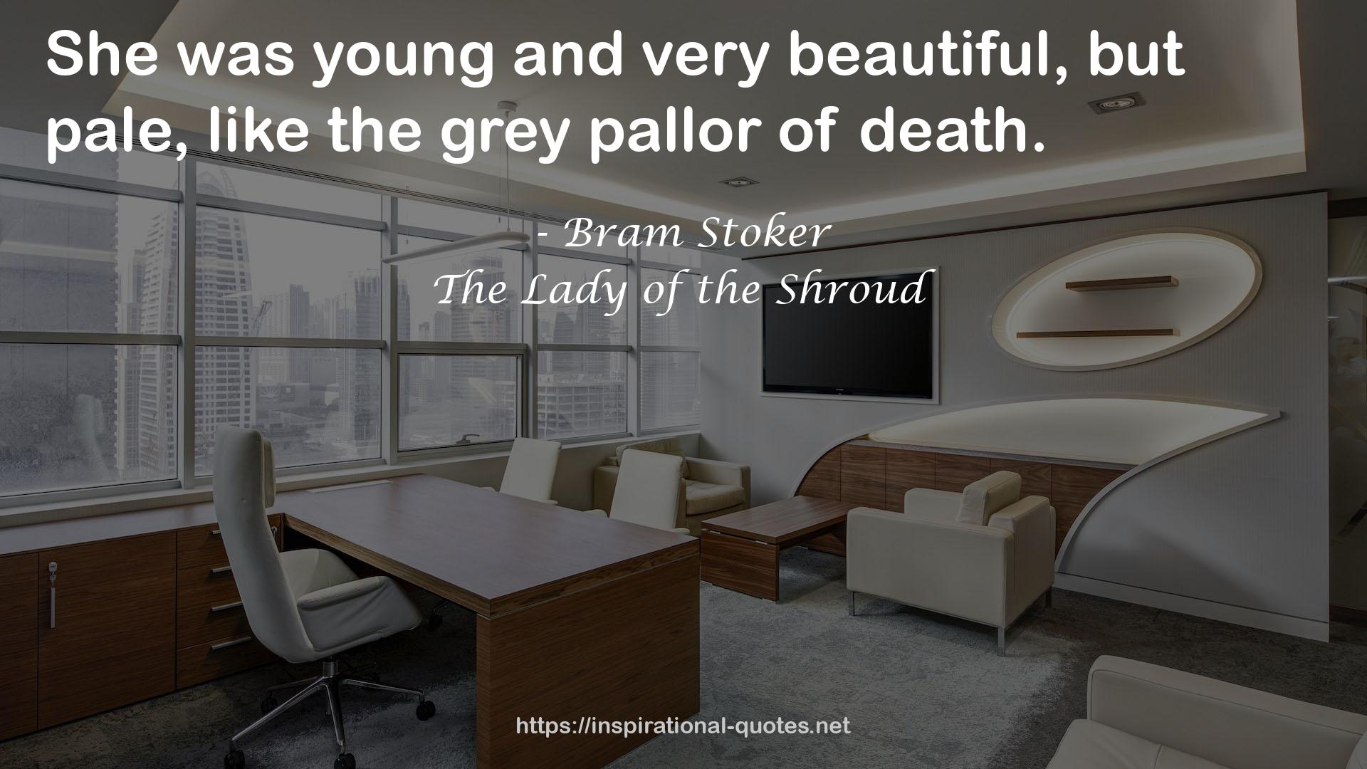 The Lady of the Shroud QUOTES