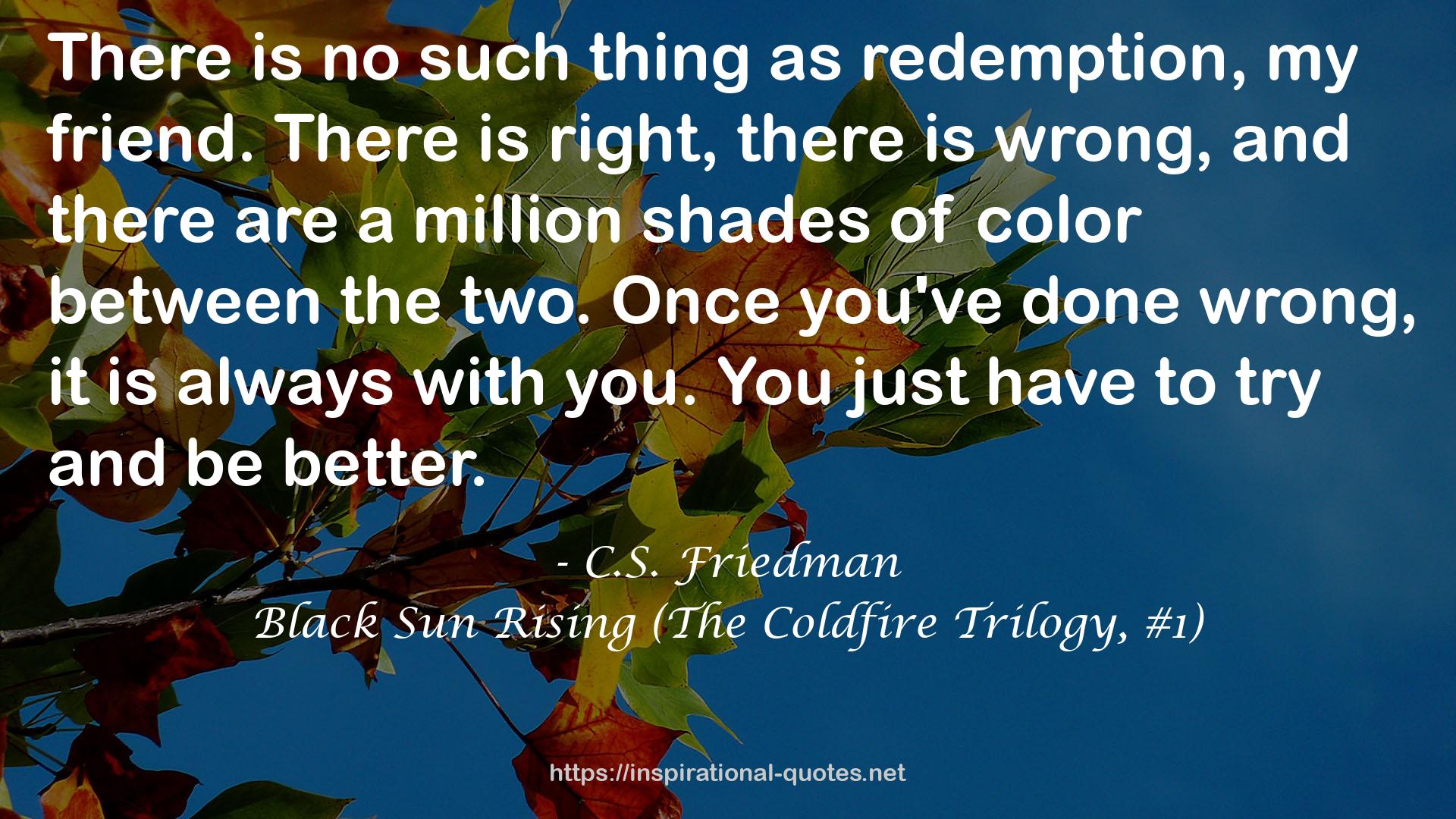 Black Sun Rising (The Coldfire Trilogy, #1) QUOTES