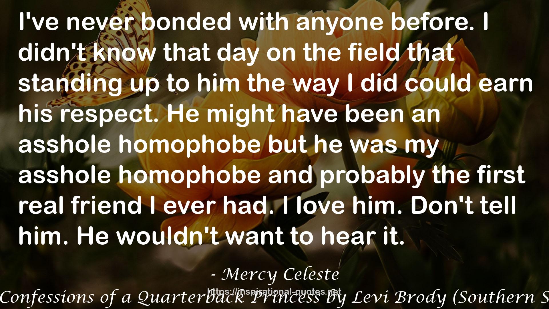 Bootleg Diva: Confessions of a Quarterback Princess by Levi Brody (Southern Scrimmage, #4) QUOTES