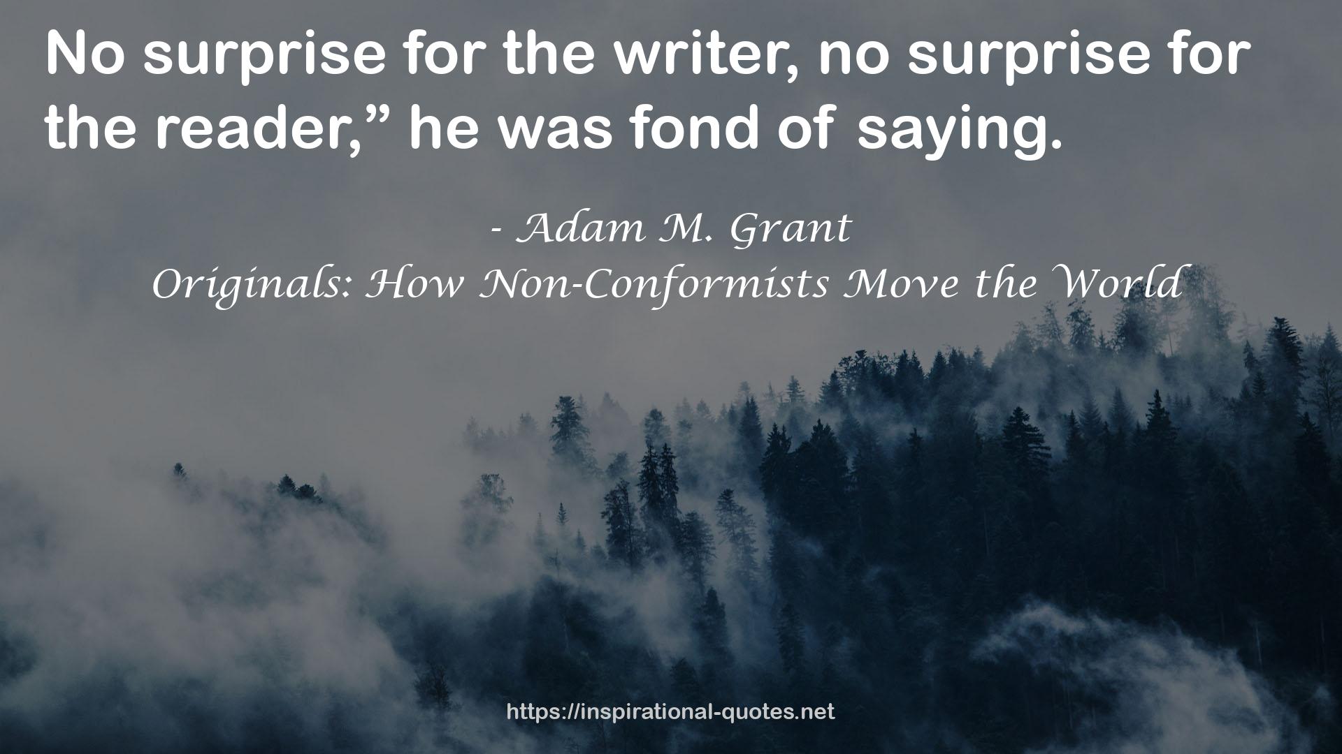 Originals: How Non-Conformists Move the World QUOTES