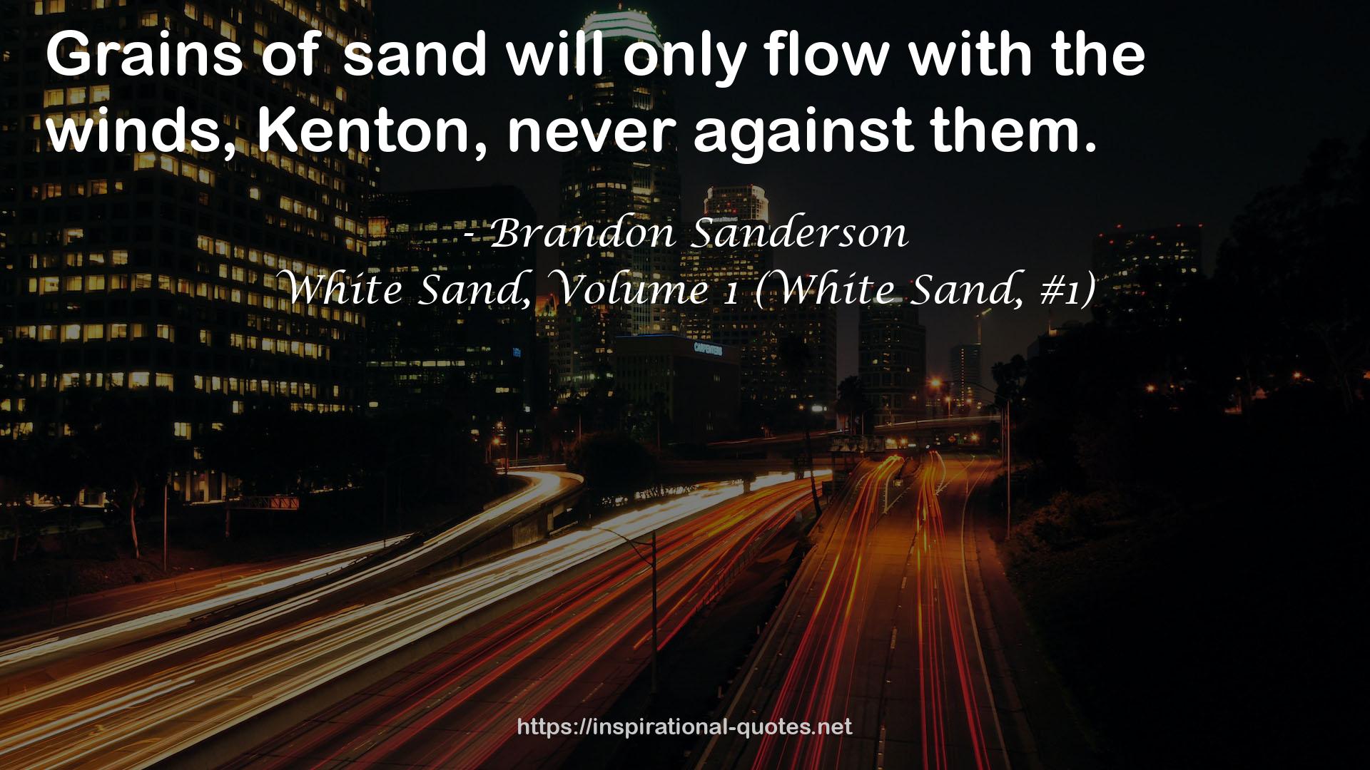 White Sand, Volume 1 (White Sand, #1) QUOTES