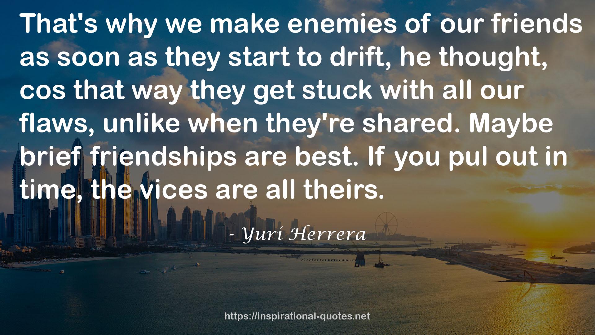 brief friendships  QUOTES