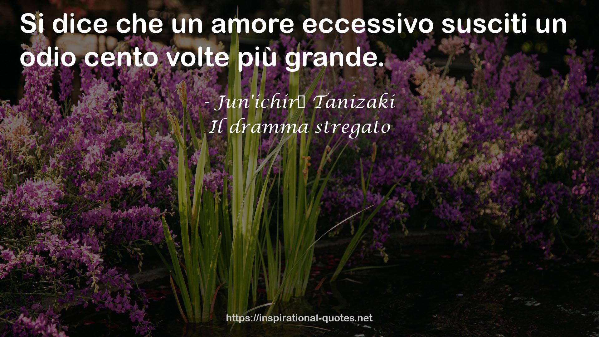 Il dramma stregato QUOTES