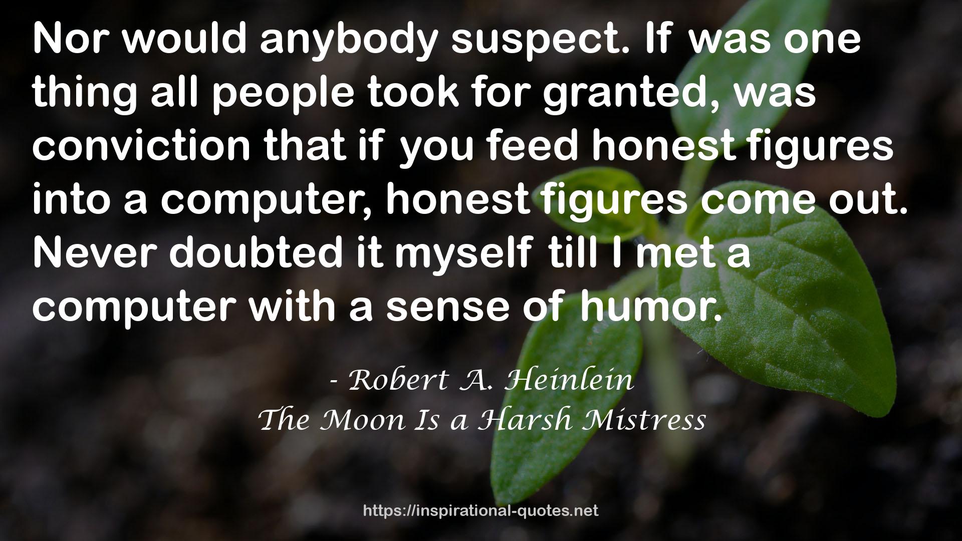 The Moon Is a Harsh Mistress QUOTES