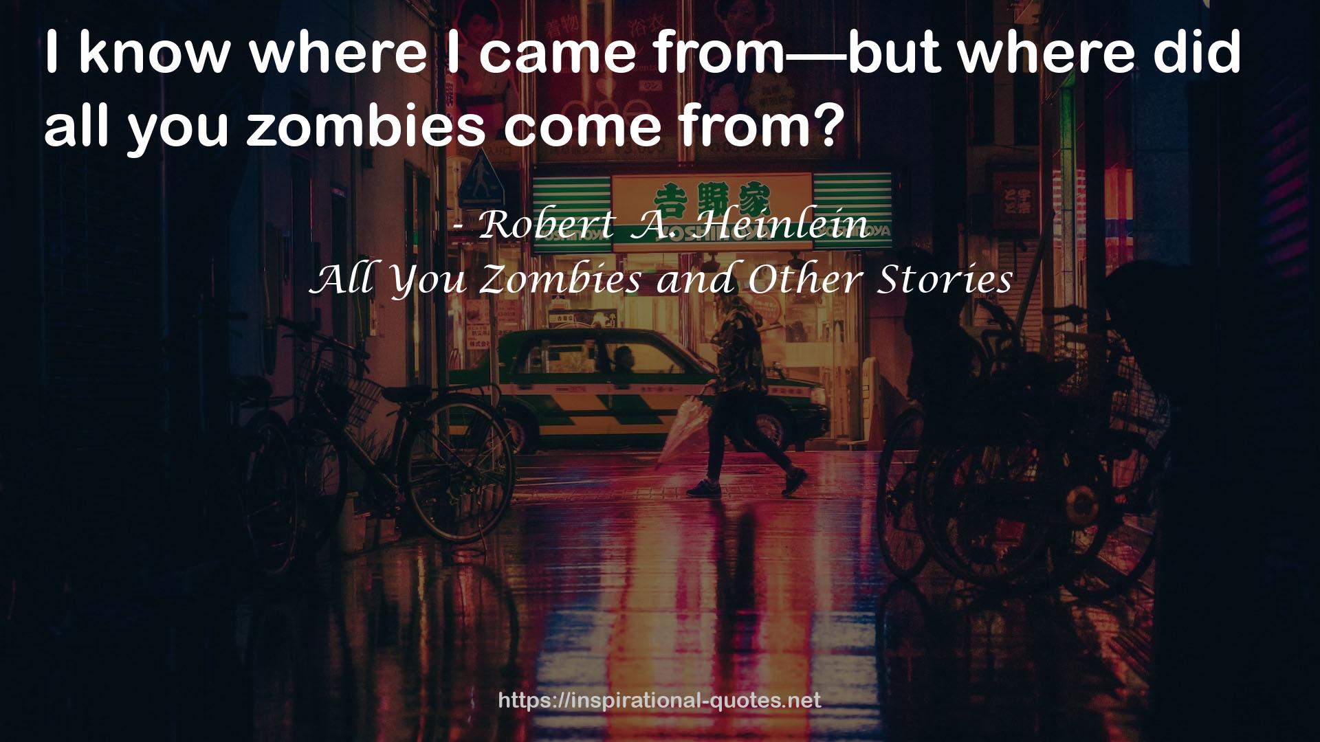 All You Zombies and Other Stories QUOTES