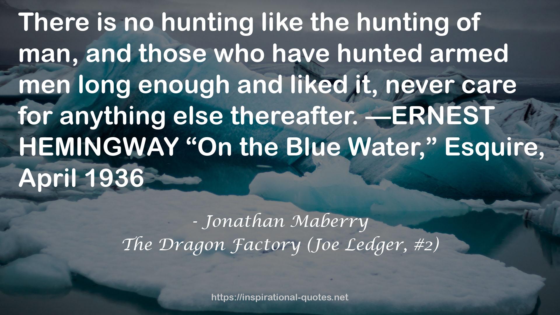 The Dragon Factory (Joe Ledger, #2) QUOTES