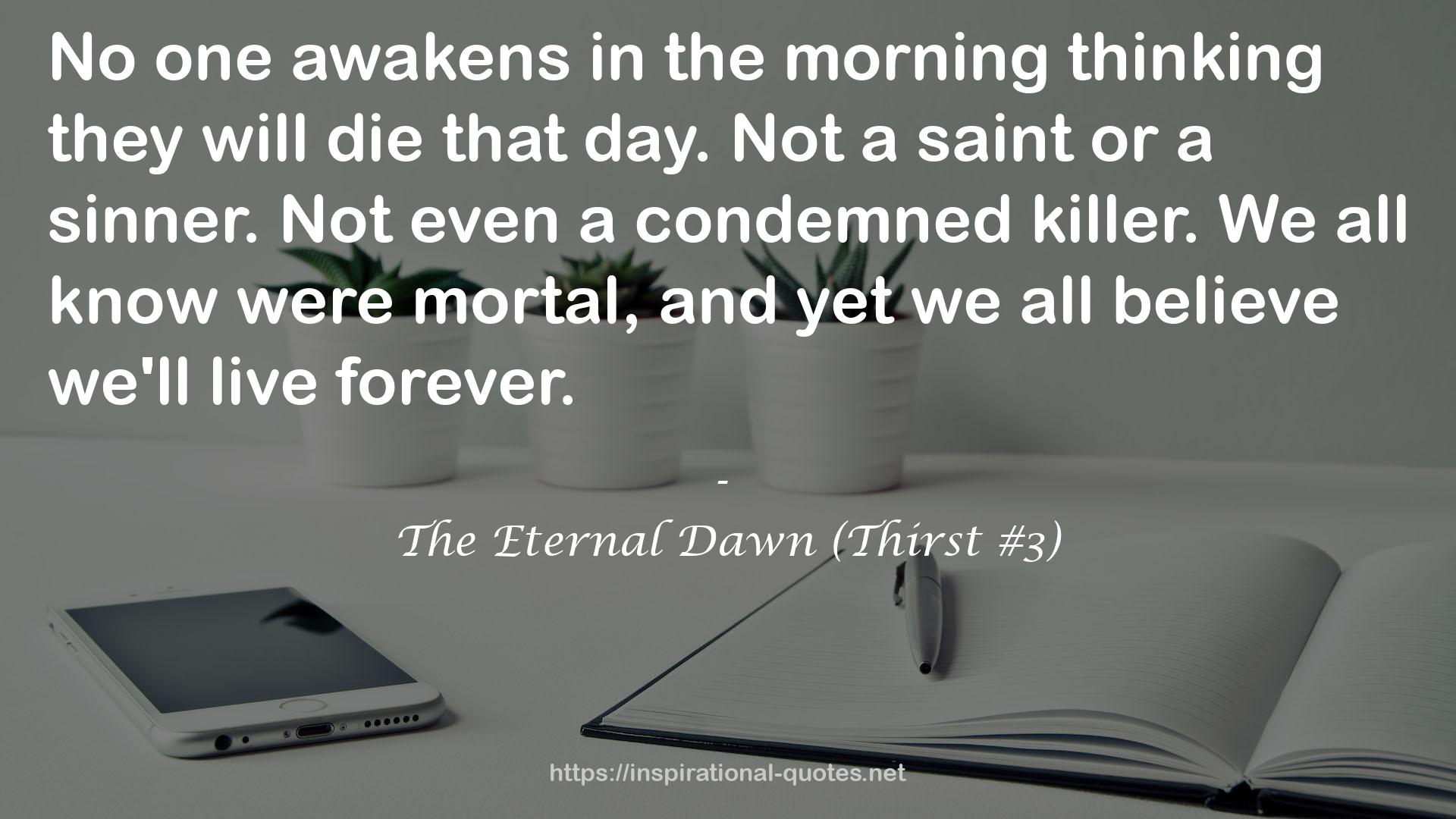 The Eternal Dawn (Thirst #3) QUOTES