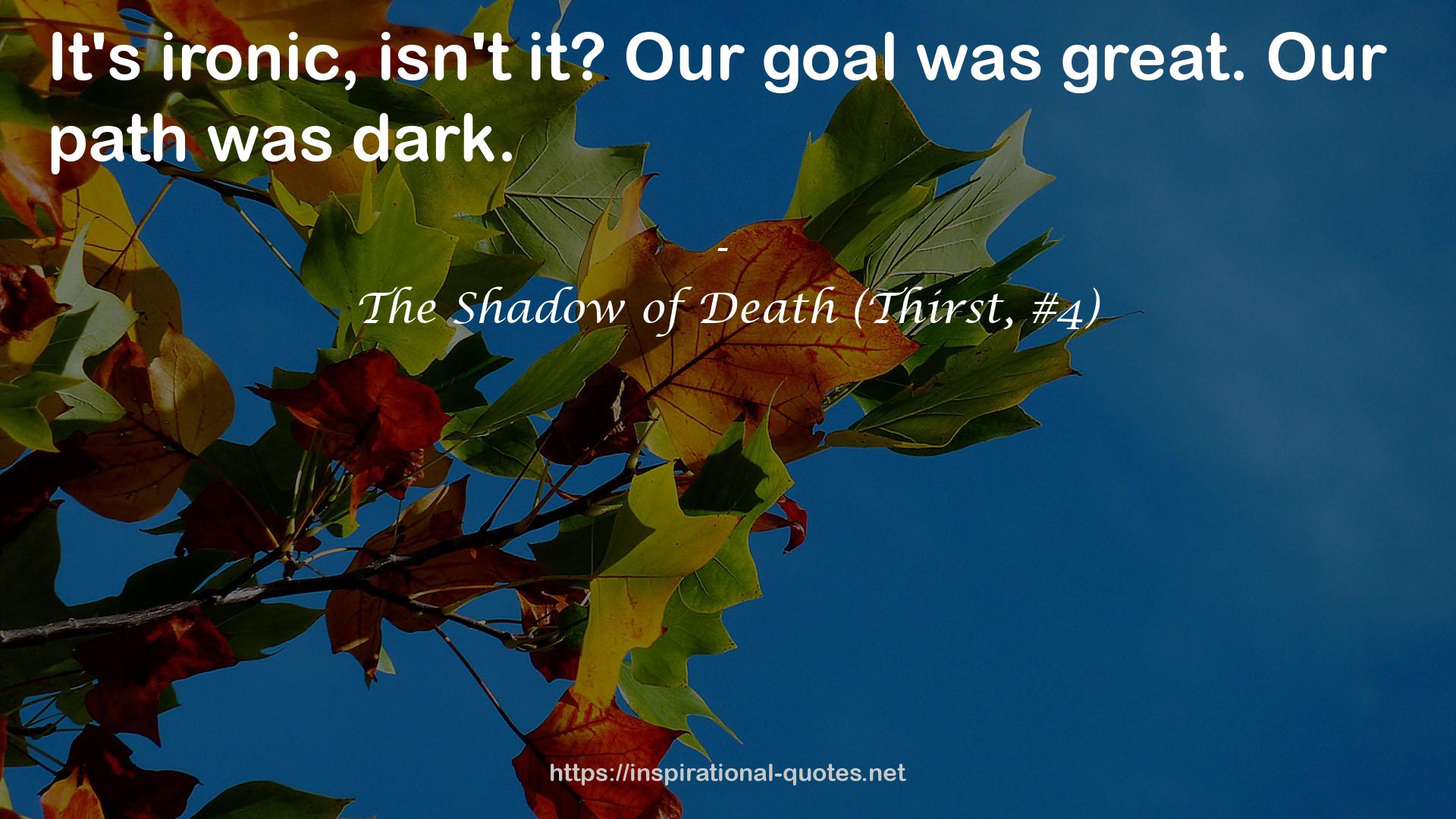 The Shadow of Death (Thirst, #4) QUOTES