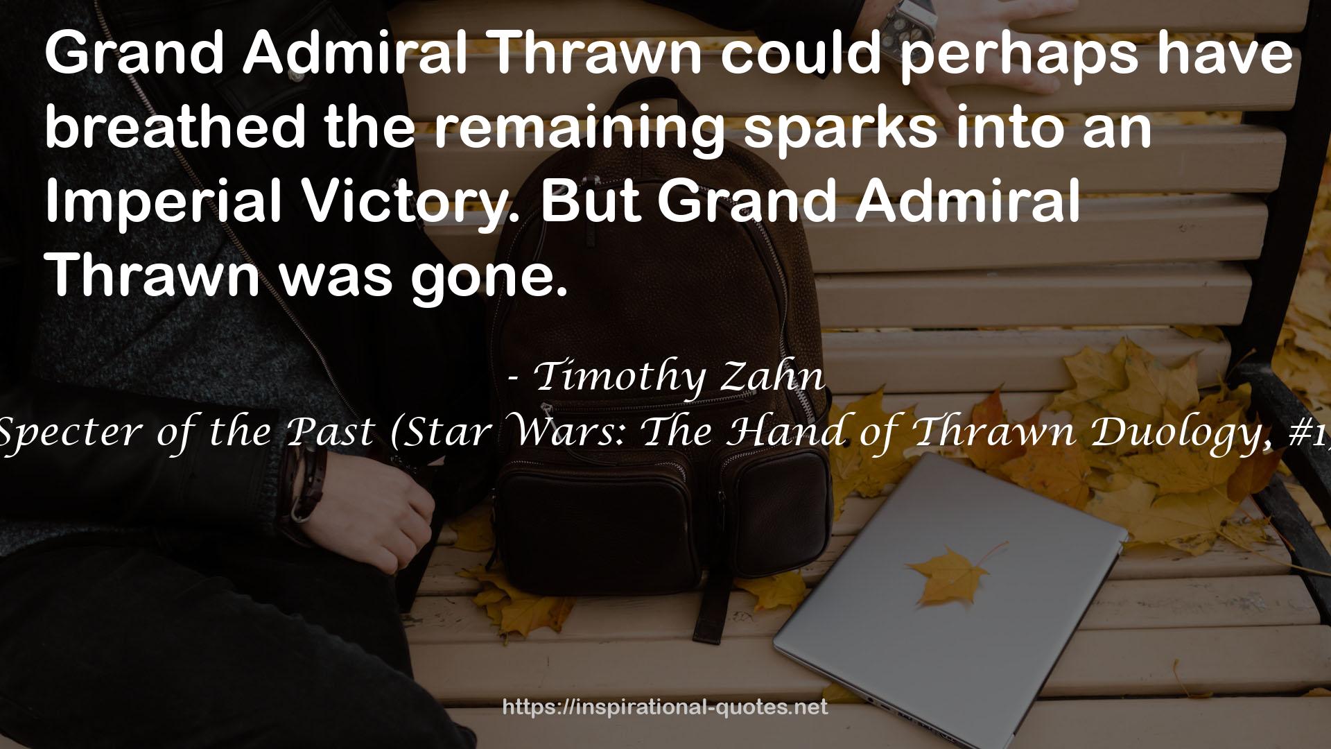 Specter of the Past (Star Wars: The Hand of Thrawn Duology, #1) QUOTES