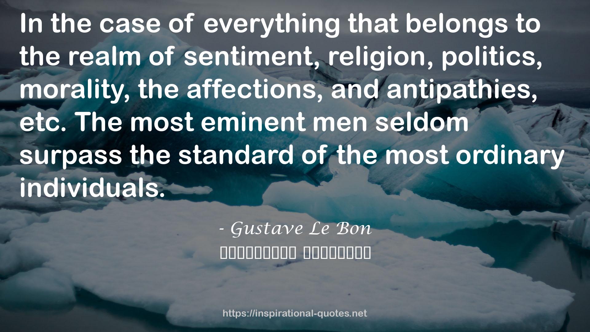 Gustave Le Bon QUOTES