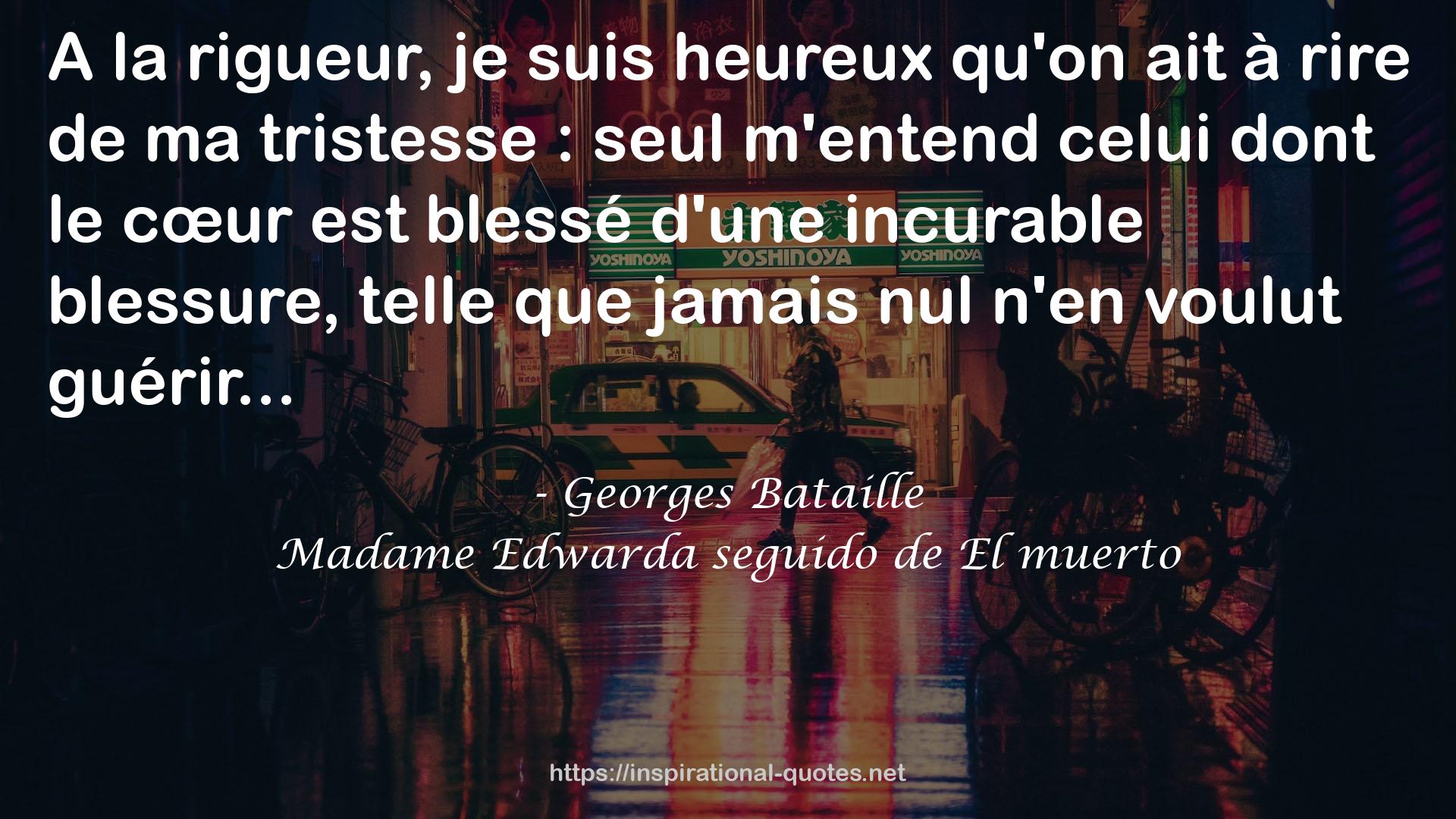 Madame Edwarda seguido de El muerto QUOTES