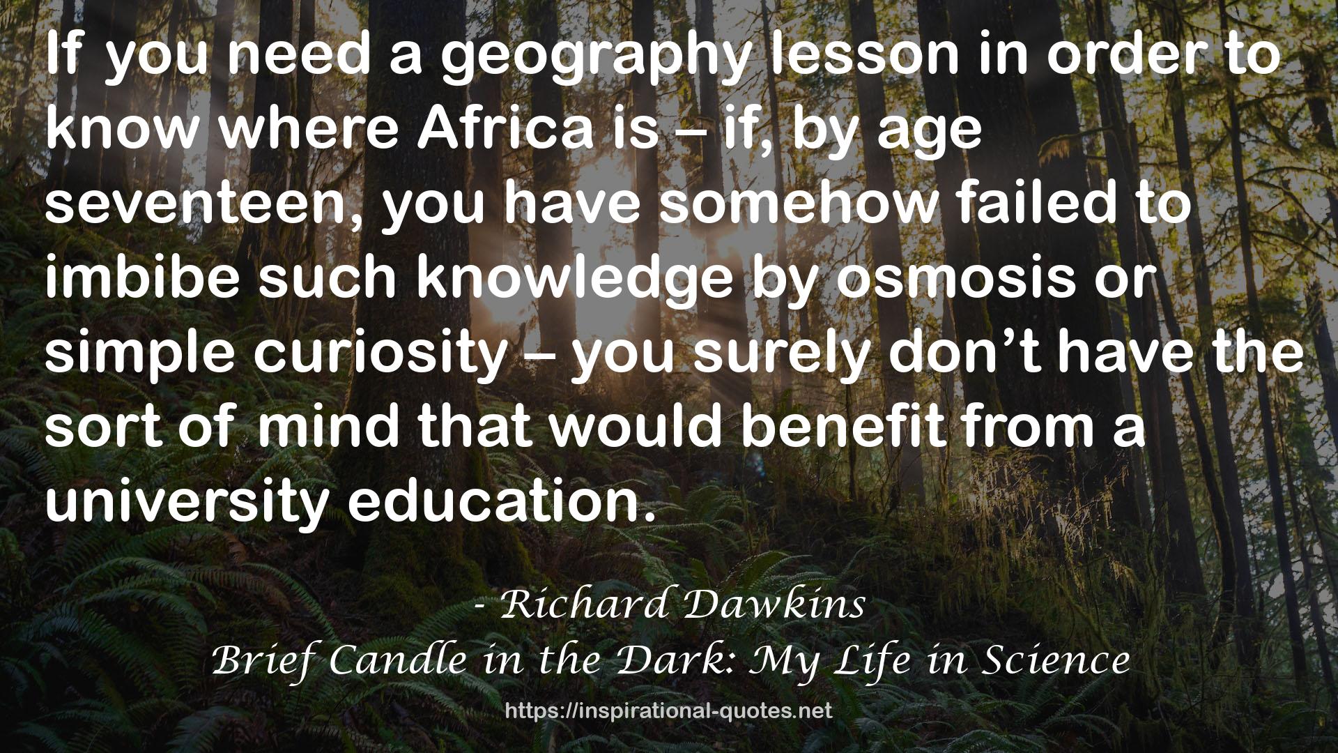 Brief Candle in the Dark: My Life in Science QUOTES