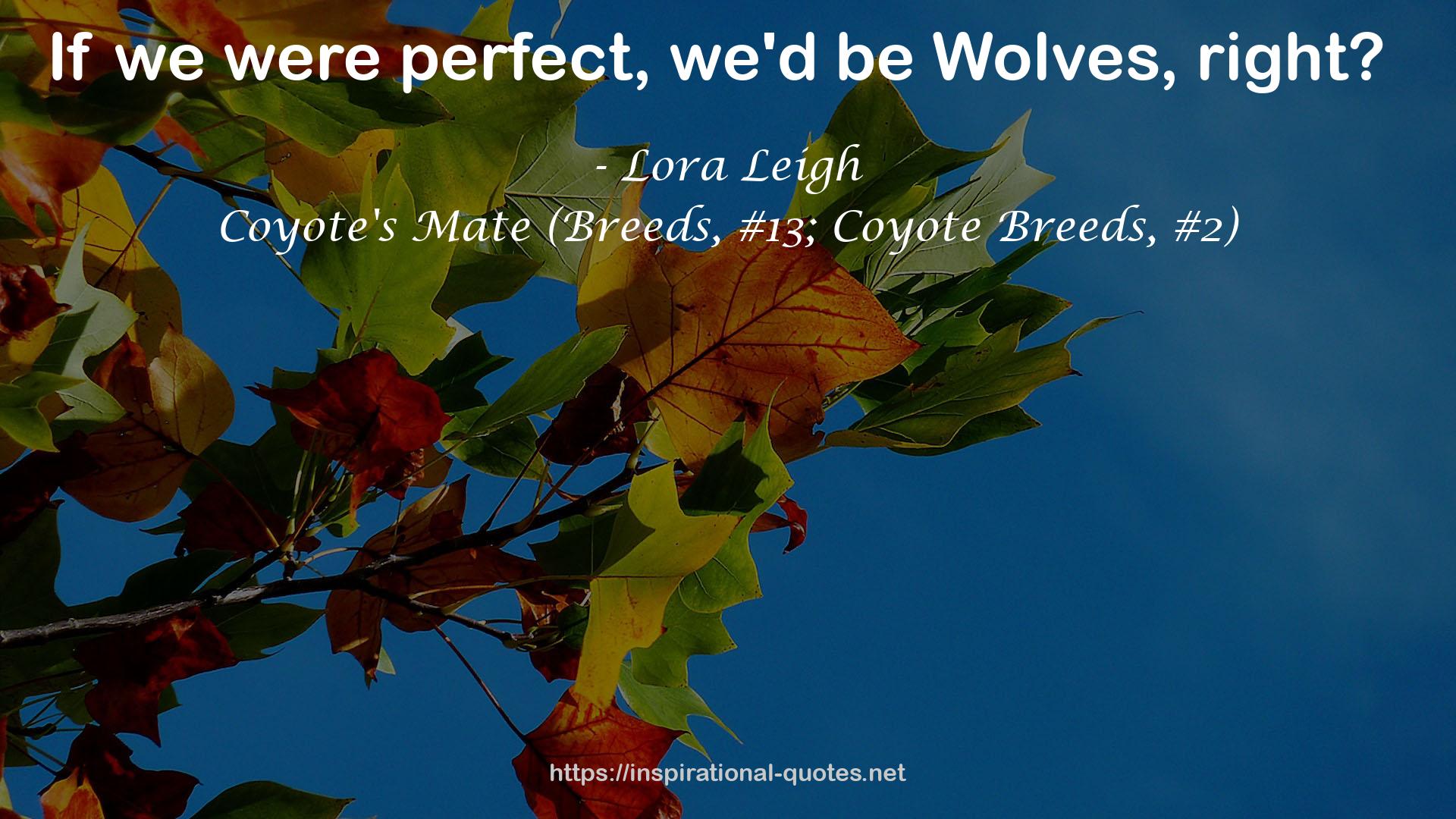 Lora Leigh QUOTES