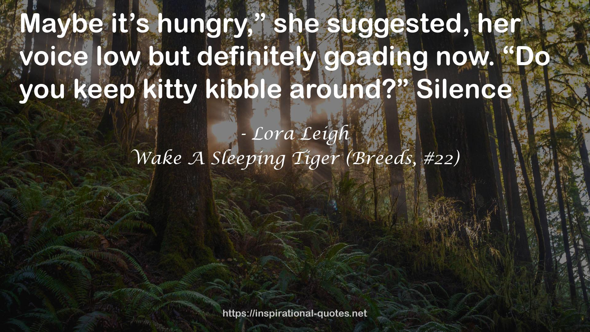 Wake A Sleeping Tiger (Breeds, #22) QUOTES