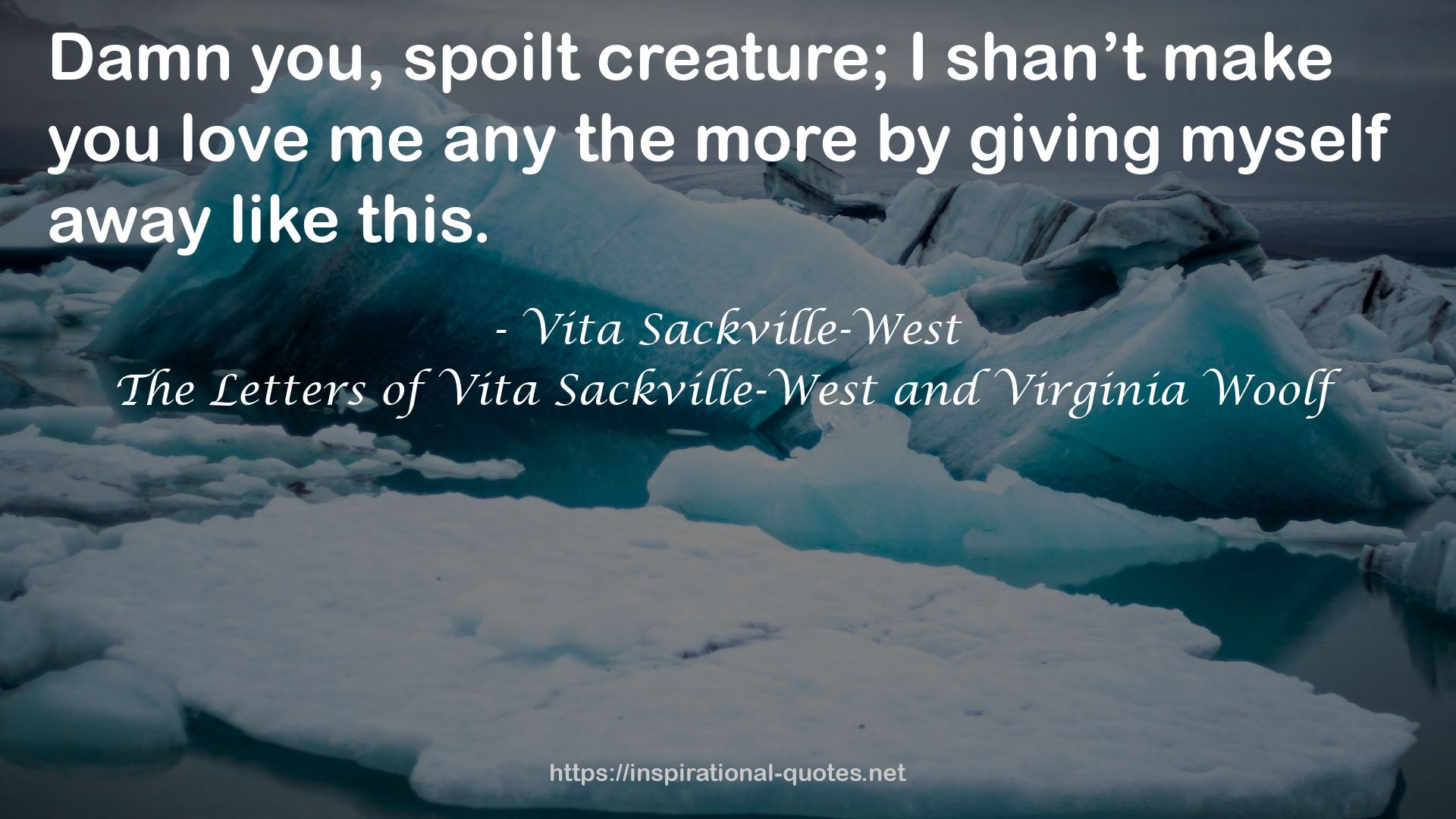 The Letters of Vita Sackville-West and Virginia Woolf QUOTES