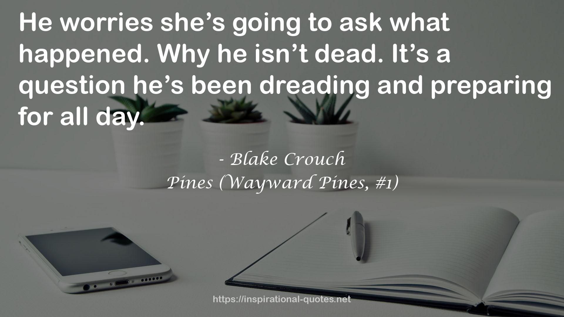 Pines (Wayward Pines, #1) QUOTES