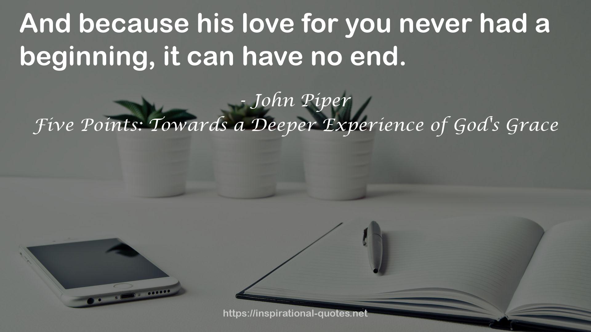 Five Points: Towards a Deeper Experience of God's Grace QUOTES
