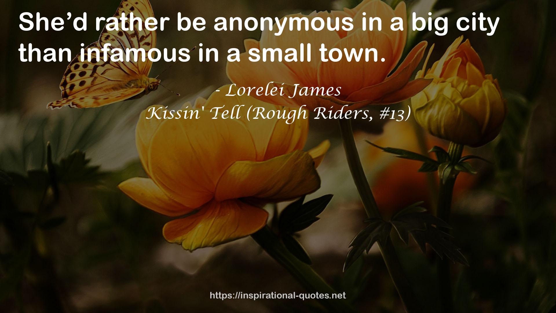 Kissin' Tell (Rough Riders, #13) QUOTES