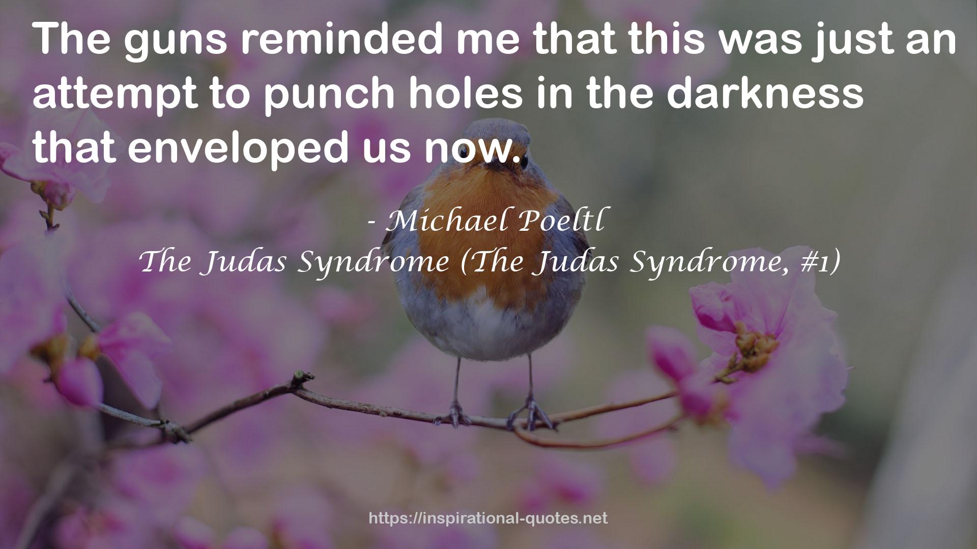 The Judas Syndrome (The Judas Syndrome, #1) QUOTES