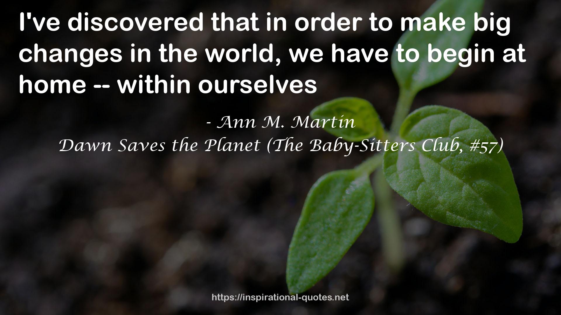 Dawn Saves the Planet (The Baby-Sitters Club, #57) QUOTES