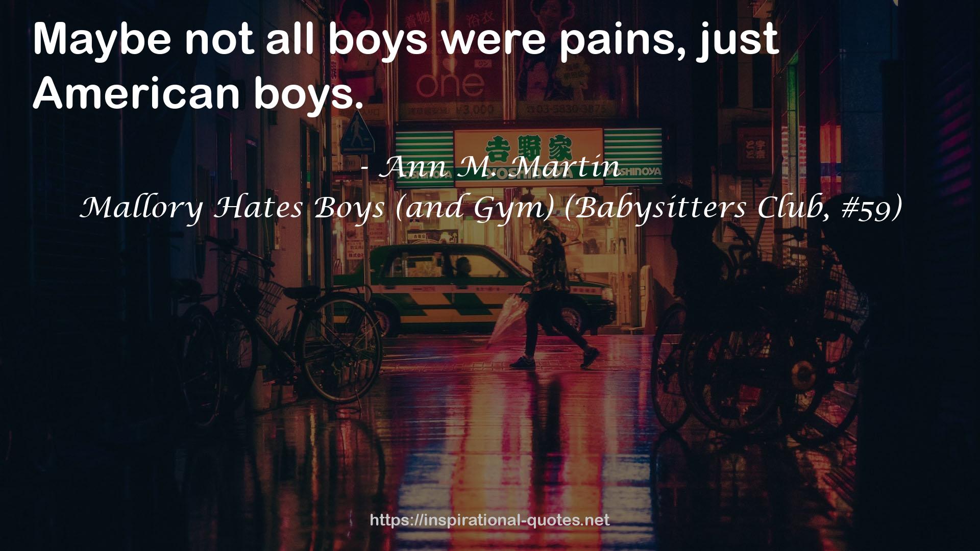Mallory Hates Boys (and Gym) (Babysitters Club, #59) QUOTES