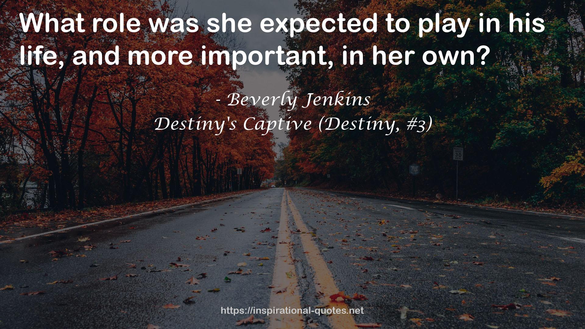 Destiny's Captive (Destiny, #3) QUOTES