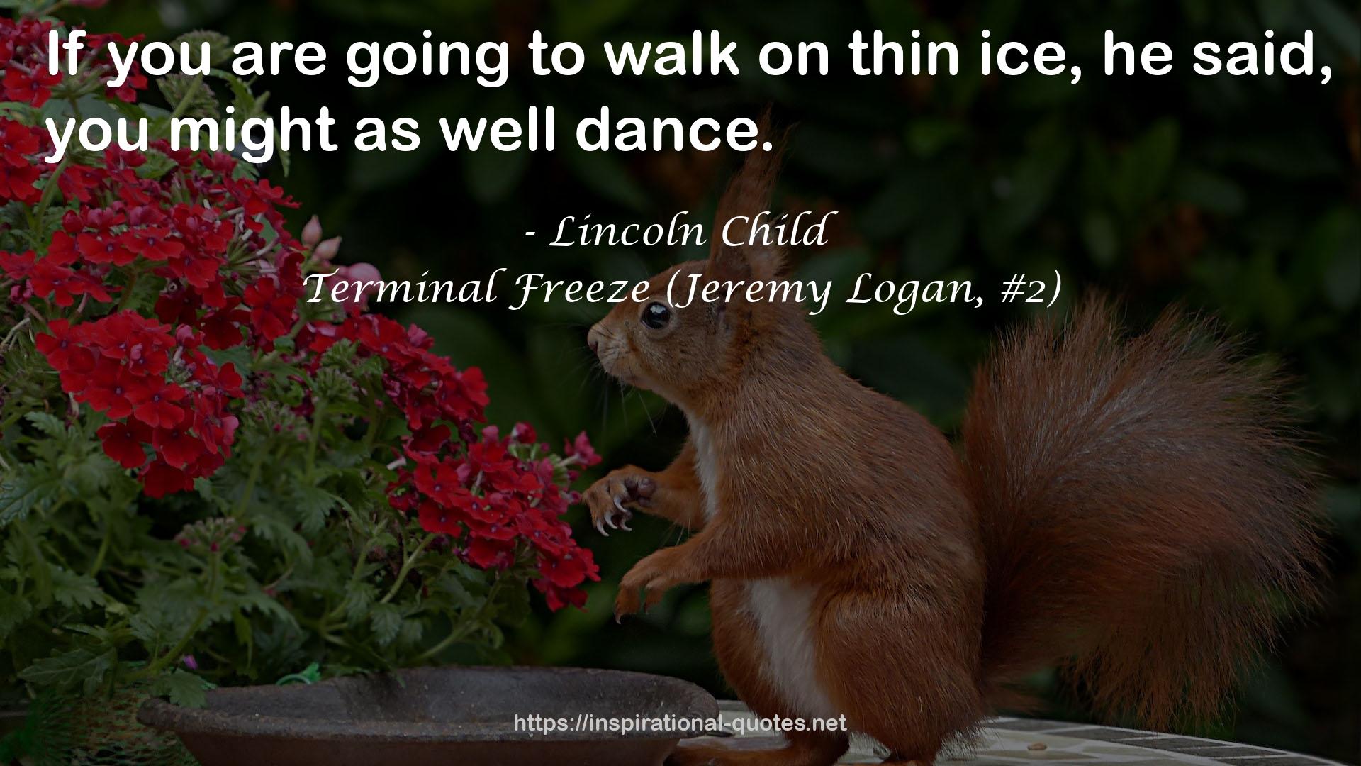 Terminal Freeze (Jeremy Logan, #2) QUOTES