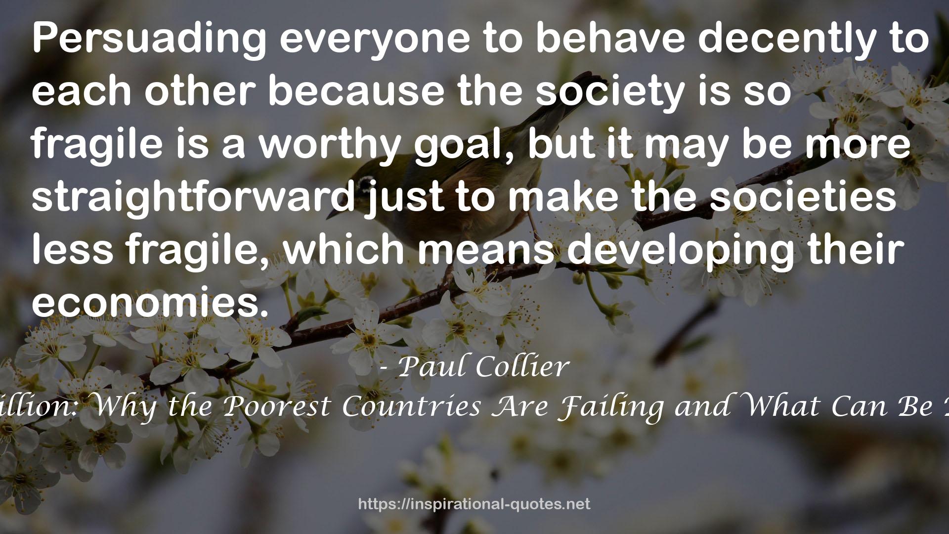 The Bottom Billion: Why the Poorest Countries Are Failing and What Can Be Done About It QUOTES