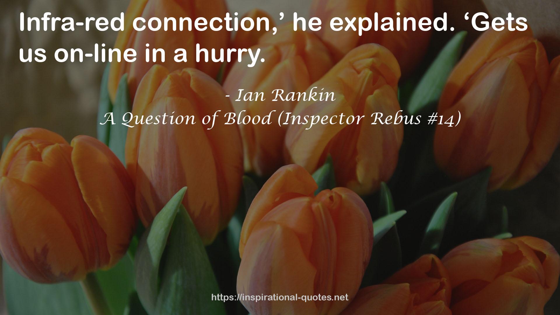 A Question of Blood (Inspector Rebus #14) QUOTES