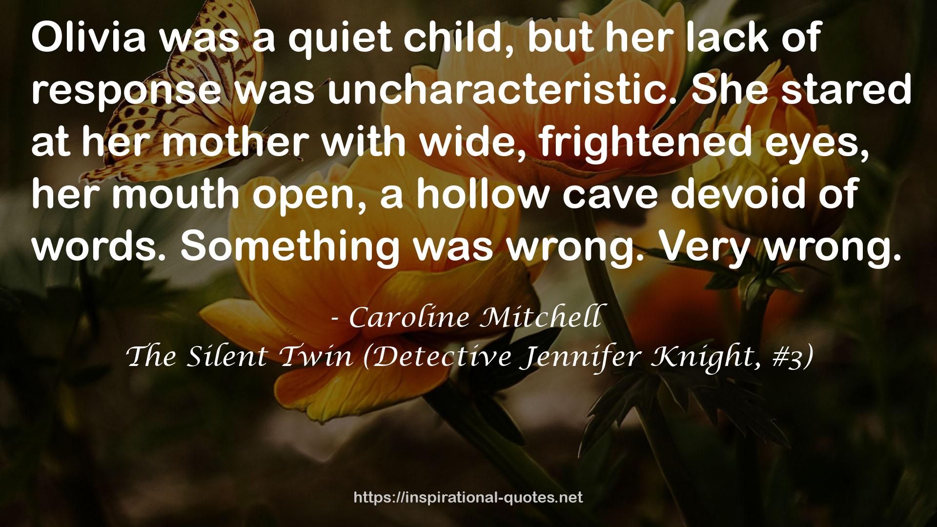 The Silent Twin (Detective Jennifer Knight, #3) QUOTES