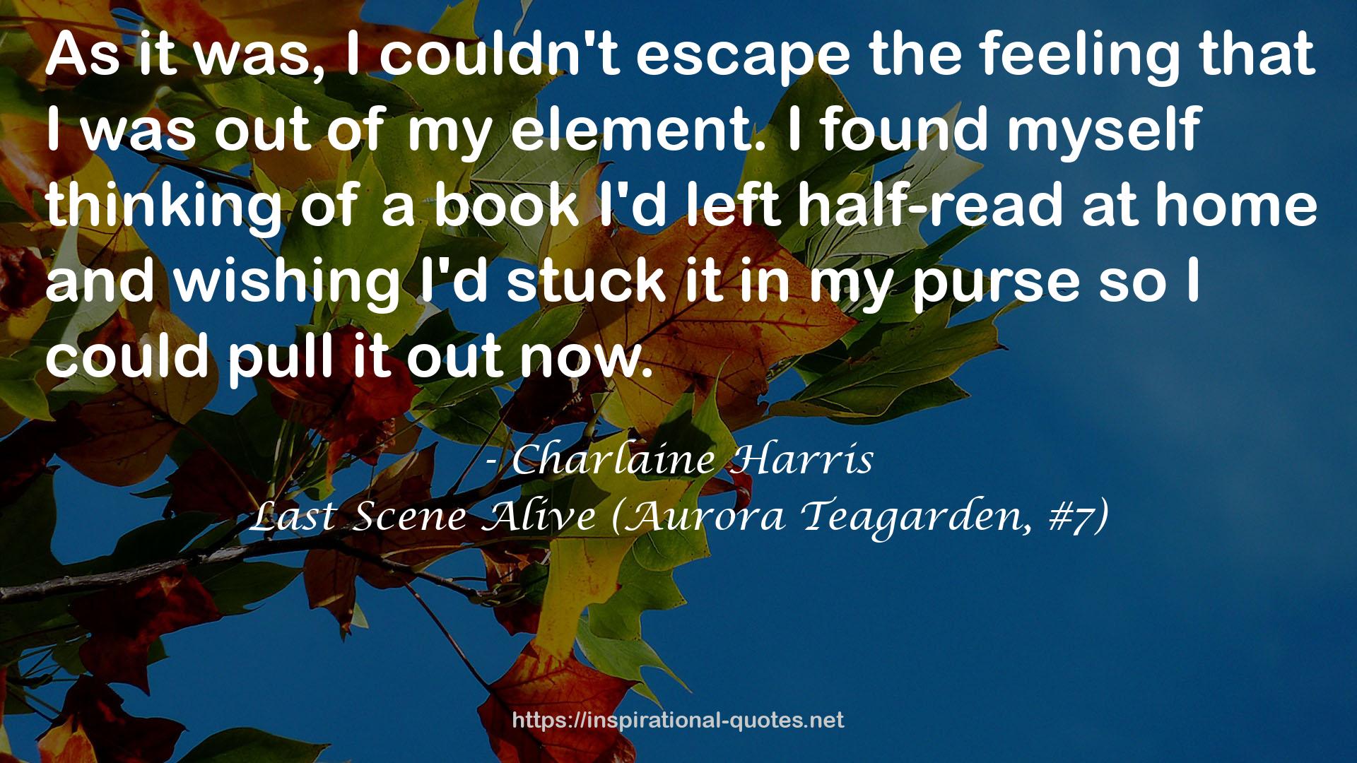 Last Scene Alive (Aurora Teagarden, #7) QUOTES