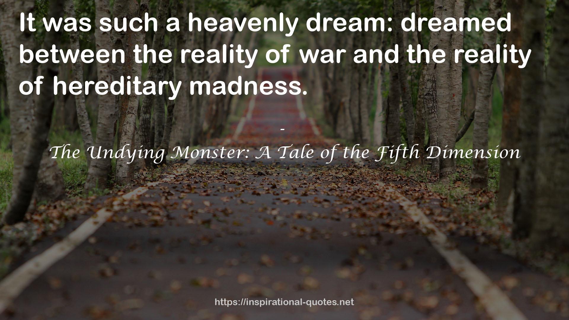 The Undying Monster: A Tale of the Fifth Dimension QUOTES