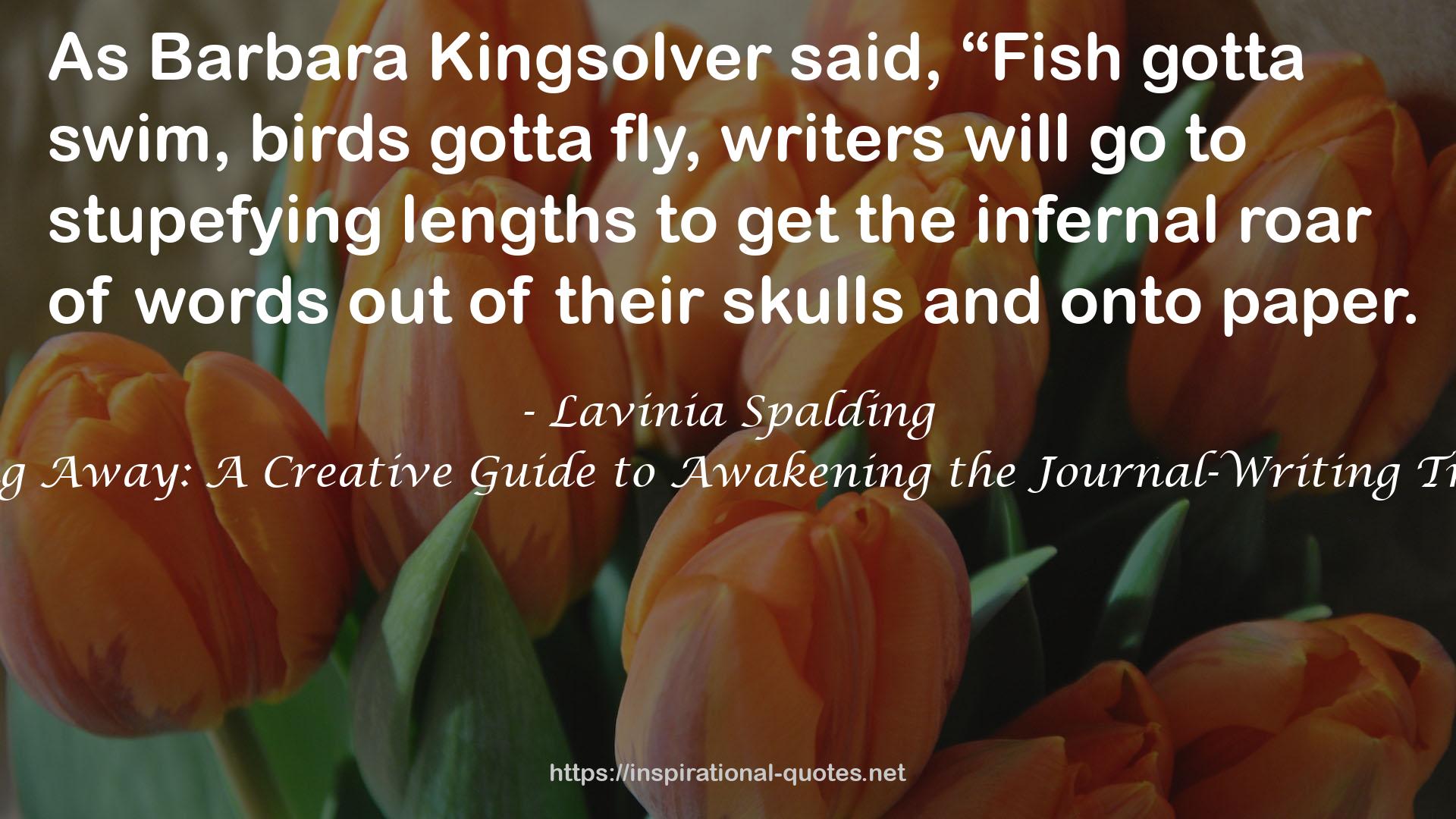 Writing Away: A Creative Guide to Awakening the Journal-Writing Traveler QUOTES