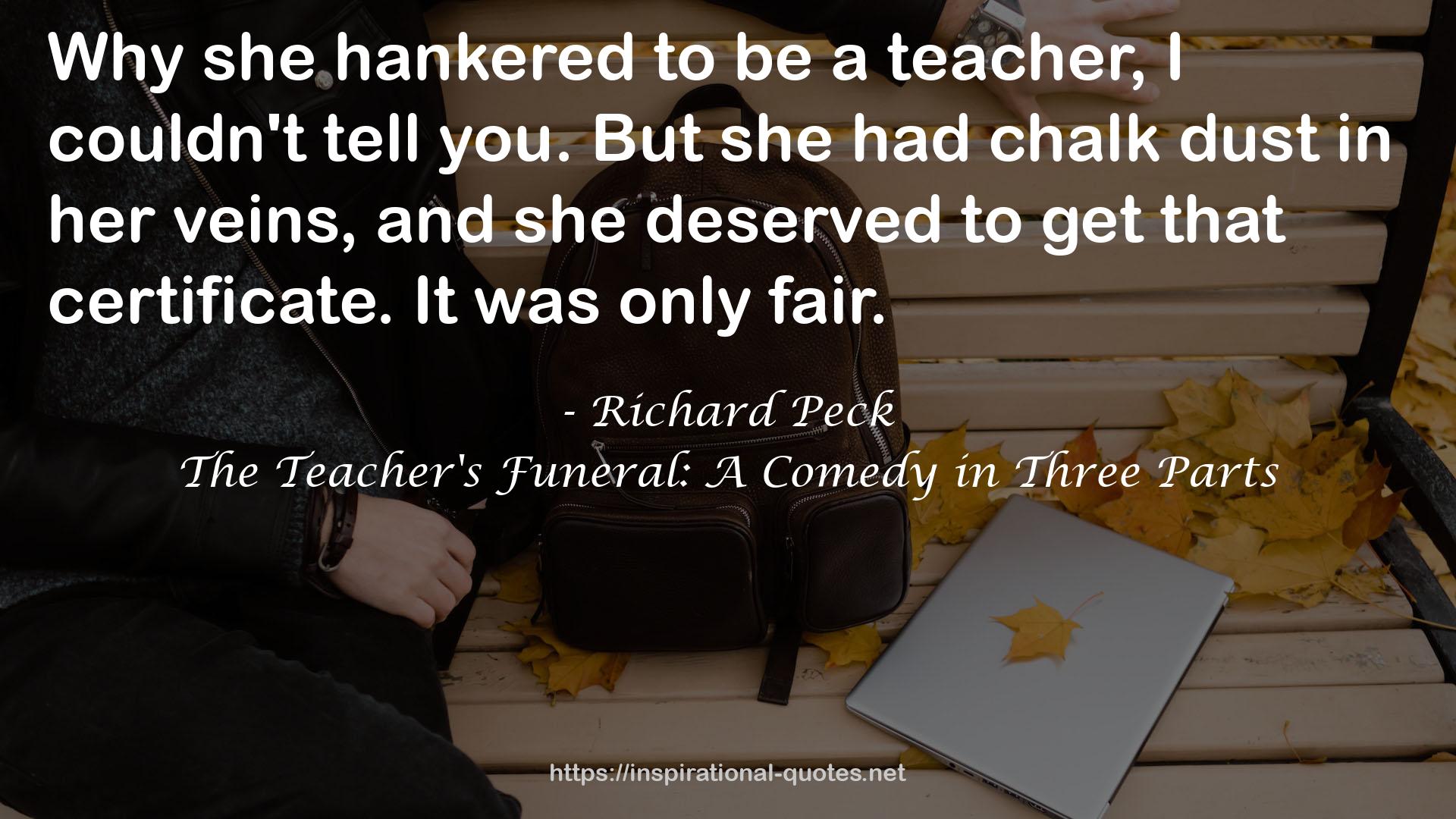 The Teacher's Funeral: A Comedy in Three Parts QUOTES