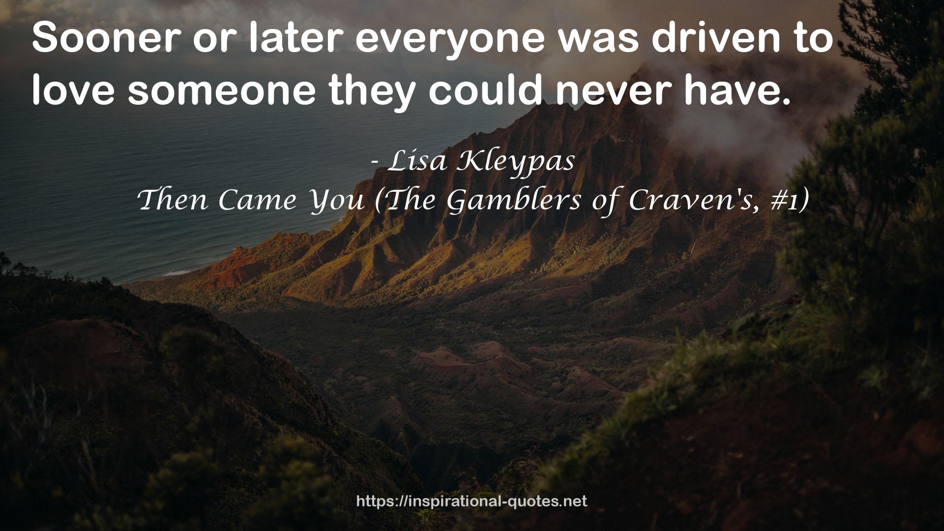 Then Came You (The Gamblers of Craven's, #1) QUOTES
