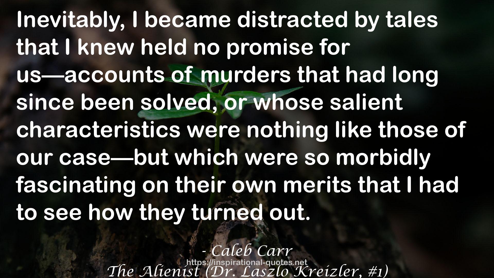 The Alienist (Dr. Laszlo Kreizler, #1) QUOTES